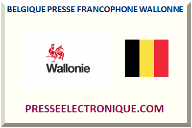 BELGIQUE PRESSE FRANCOPHONE WALLONNE