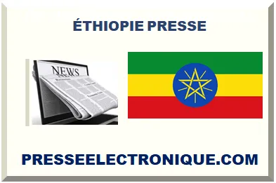 ÉTHIOPIE PRESSE