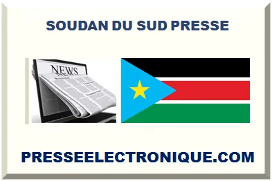 SOUDAN DU SUD PRESSE